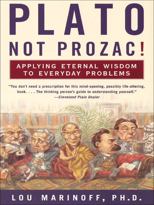 Title details for Plato, Not Prozac! by Lou Marinoff - Available